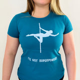 Poledance t-shirt 'I've got superpowers'